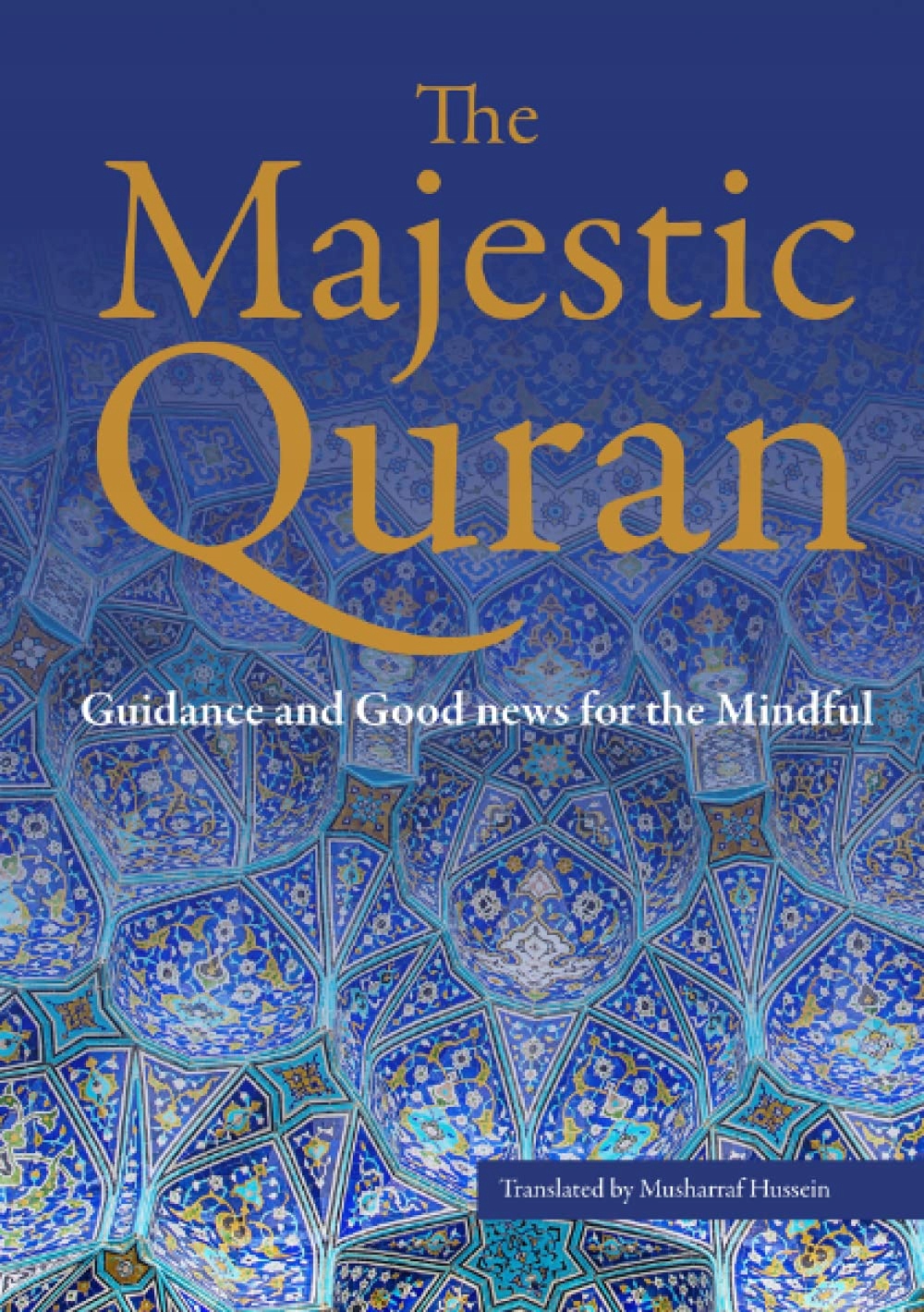 The Majestic Quran: A Plain English Translation Paperback: Guidance & Goo..