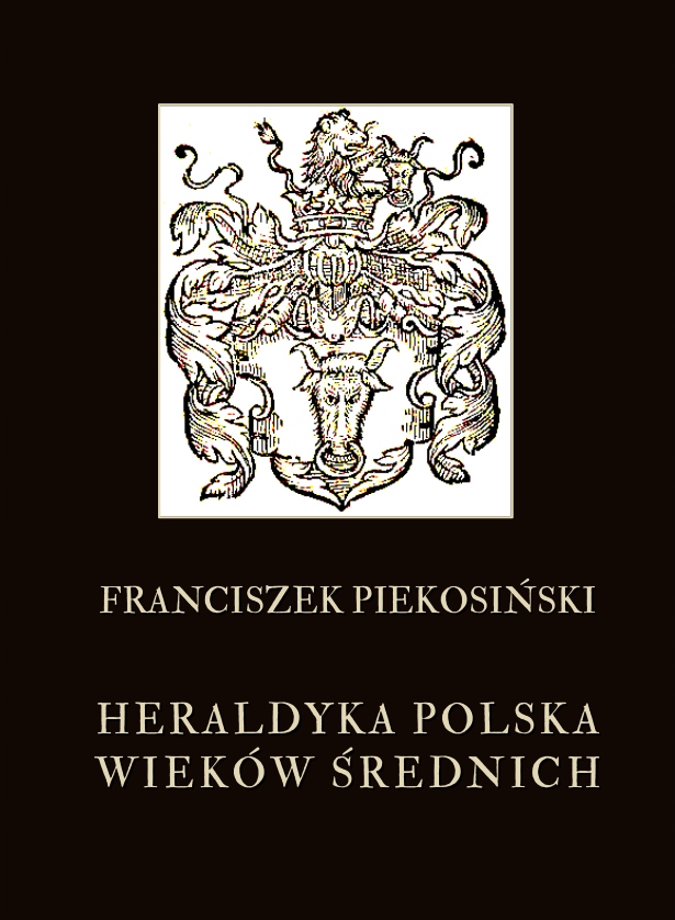 Heraldyka polska wieków średnich F. Piekosiński
