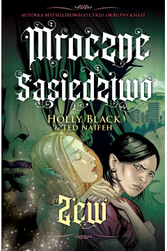 

Mroczne Sąsiedztwo T. 1 Zew Holly Black