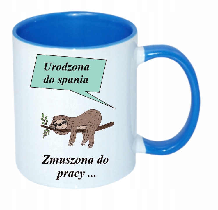 

Kubek Urodzona Do Spania Zmuszona Do Pracy