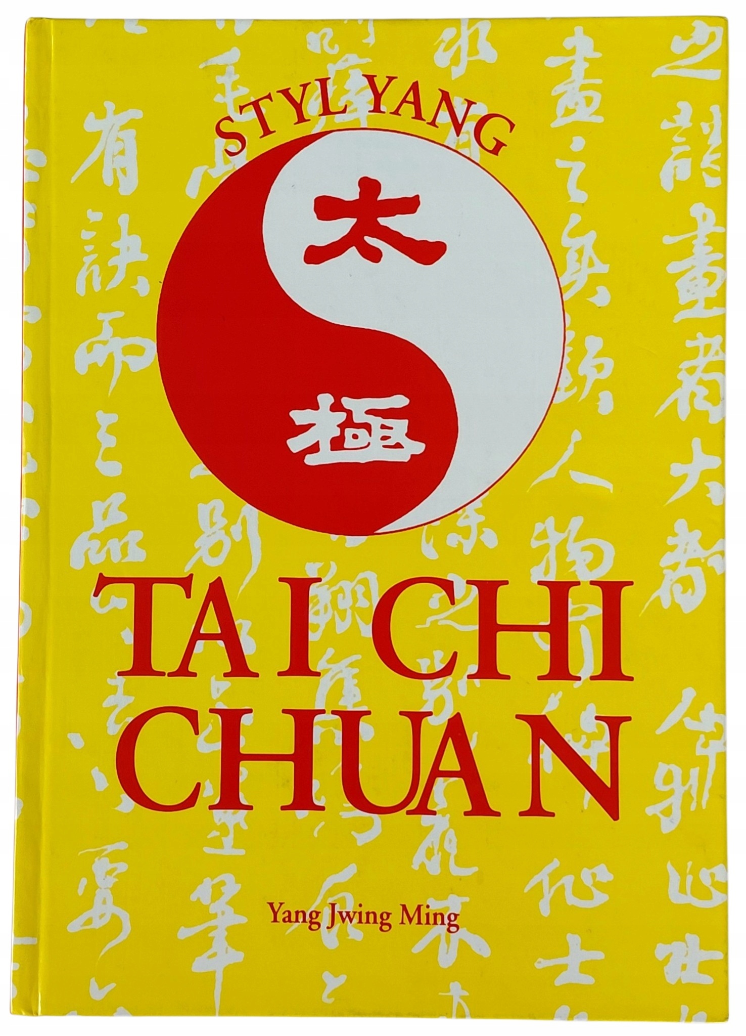 STYL YANG - TAI CHI CHUAN - Yang Jwing Ming