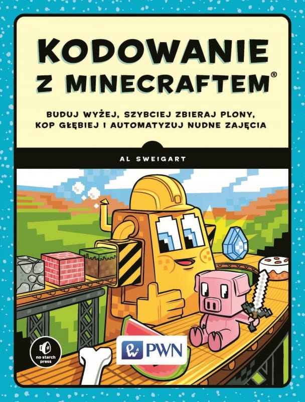 KODOWANIE Z MINECRAFTEM AL SWEIGART