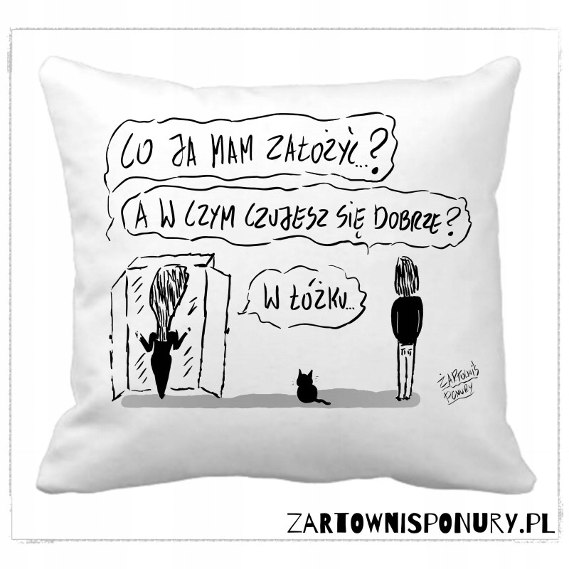 

Poduszka biała ,,Łóżko'' humor Żartowniś Ponury