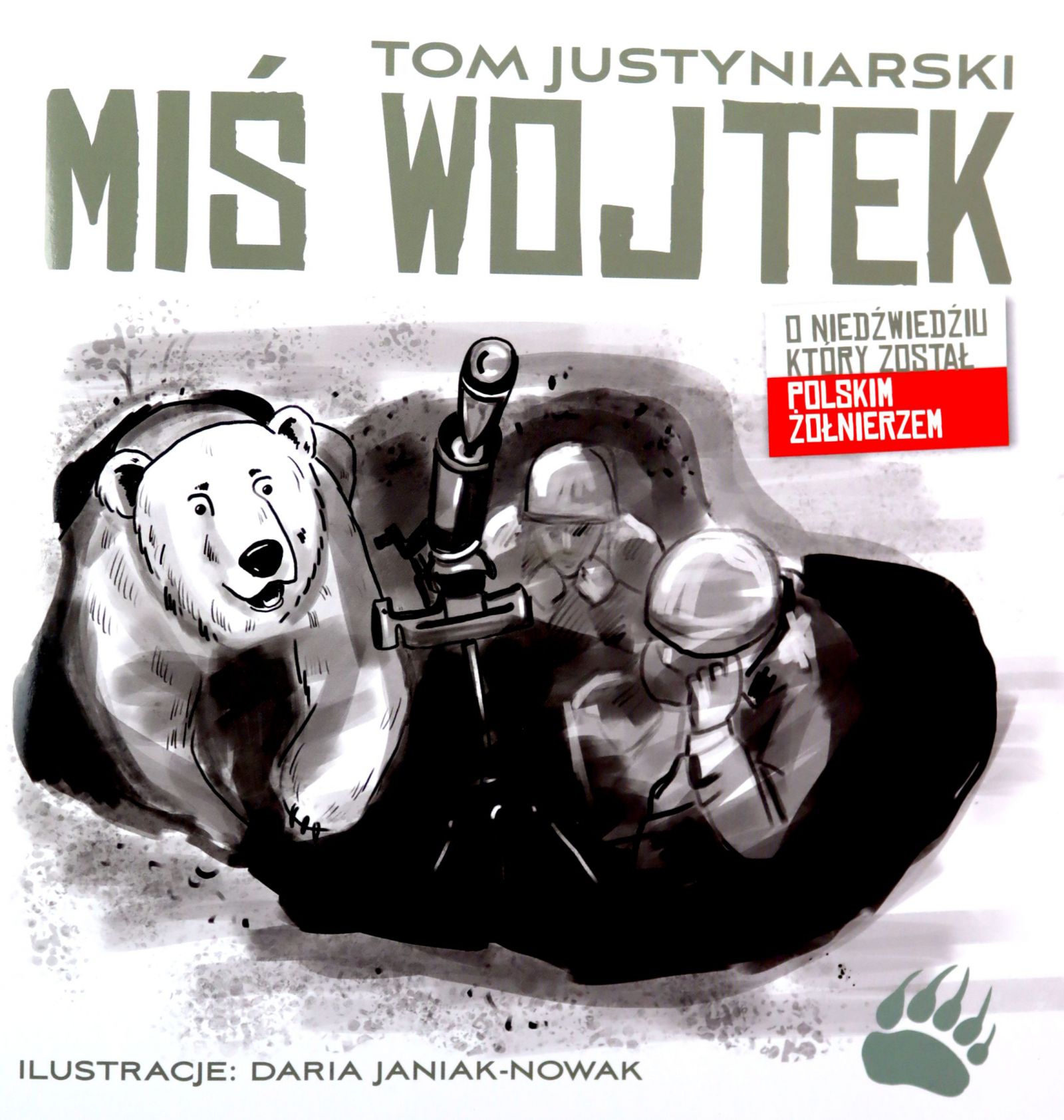 

Miś Wojtek. O Niedźwiedziu, Który Został Polskim Ż