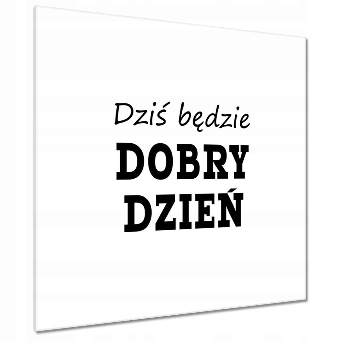 Obrazy 90x90 Dnes bude dobrý den