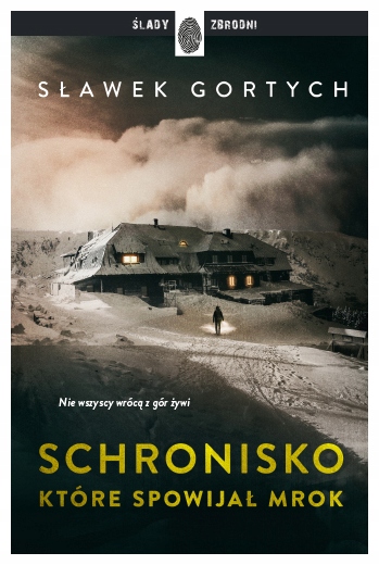 Schronisko, które spowijał mrok Sławek Gortych