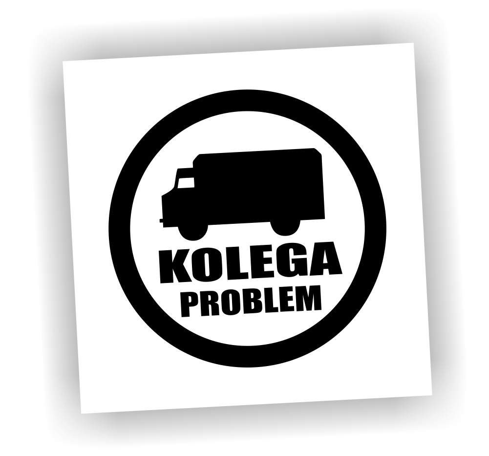 Naklejka Kolega Problem kolor Czarny ciężarówka tir naklejki na samochód!