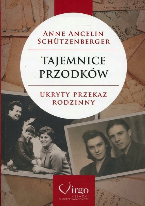 

Tajemnice przodków. Ancelin Schutzenberger