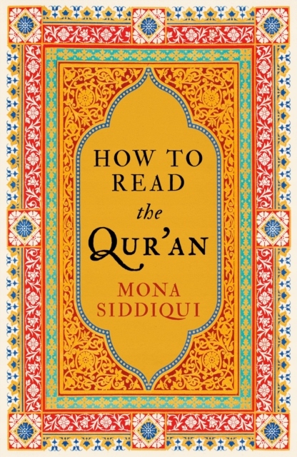 How To Read The Quran MONA SIDDIQUI