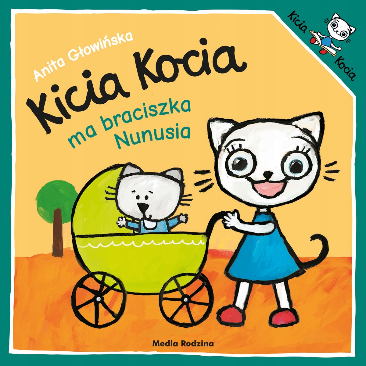 

Kicia Kocia ma braciszka Nunusia /Anita Głowińska/