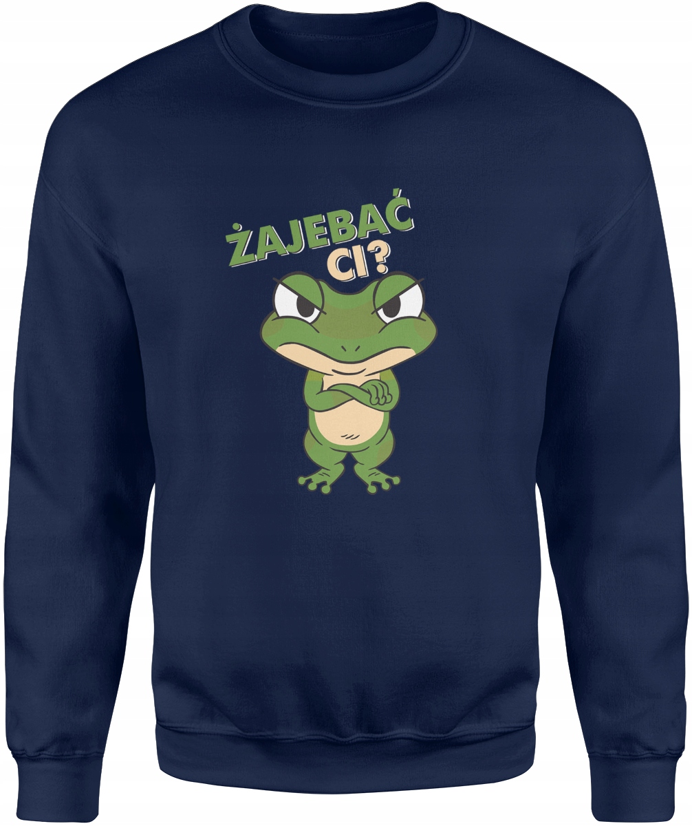 ŻAJEBAĆ CI BLUZA ŻABA MĘSKA ŚMIESZNA Z NADRUKIEM BEZ KAPTURA