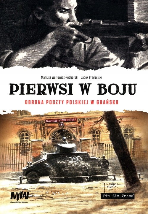 

Pierwsi w boju Obrona poczty polskiej w Gadńsku