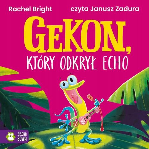 Gekon, który odkrył echo - Rachel Bright | Audiobook