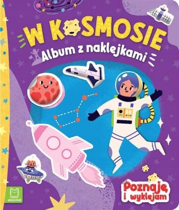 

W kosmosie. Album z naklejkami. Wyklejanie