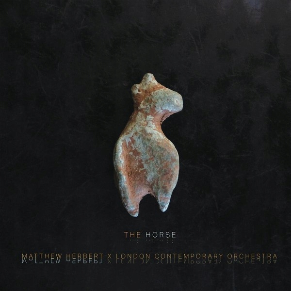 Matthew Herbart & London Contemporary Orchestra The Horse 2LP Bone Folia