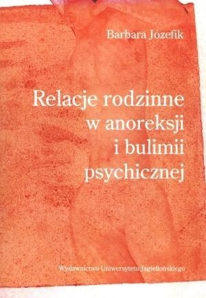 Relacje Rodzinne W Anoreksji I Bulimii Psychicznej