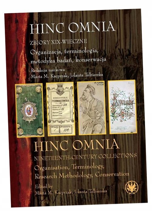 HINC OMNIA ZBIORY XIX-WIECZNE ORGANIZACJA, TERMINOLOGIA, METODYKA BADAŃ, KO