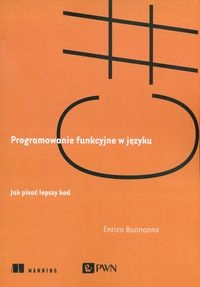 

Programowanie Funkcyjne W Języku C#. Buonanno..