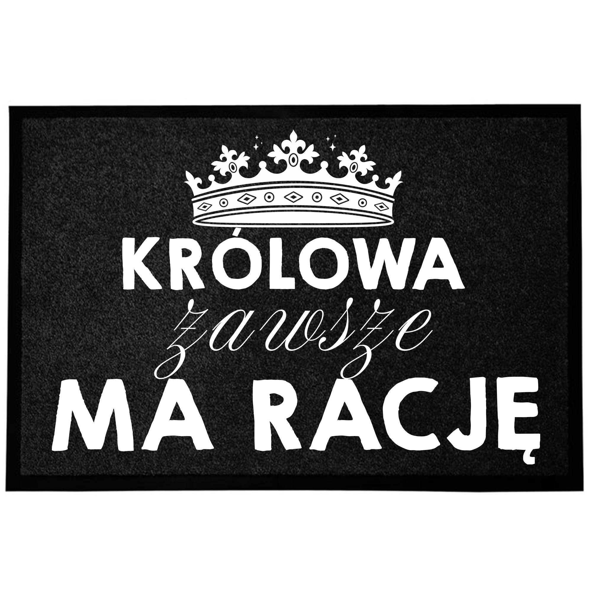 Vstupní Rohožka Černá 40X60 Pod Dveře Zábavná Humorná Královna Má Pravdu