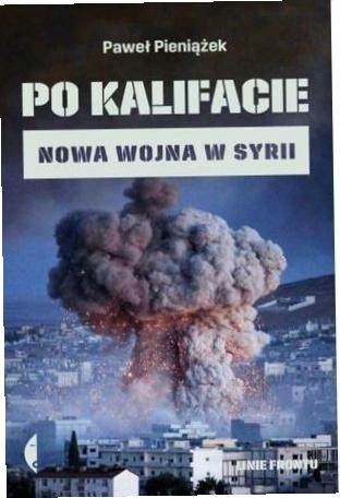 Po kalifacie. Nowa wojna w Syrii-Zdjęcie-0
