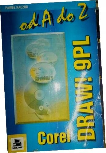 Coreldraw 9 PL od A do Z - Paweł Kaczor