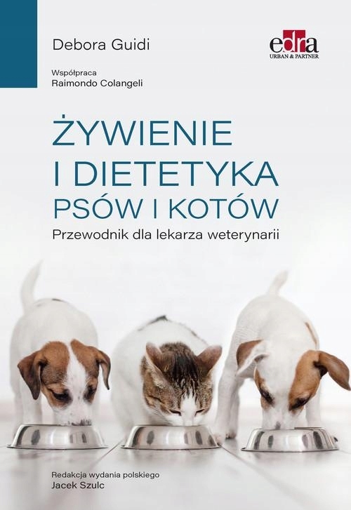 

Żywienie i dietetyka psów i kotów Przewodnik dla