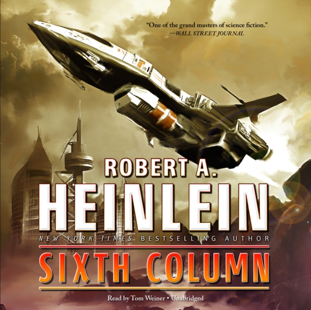 Sixth Column - Heinlein, Robert A. AUDIOBOOK