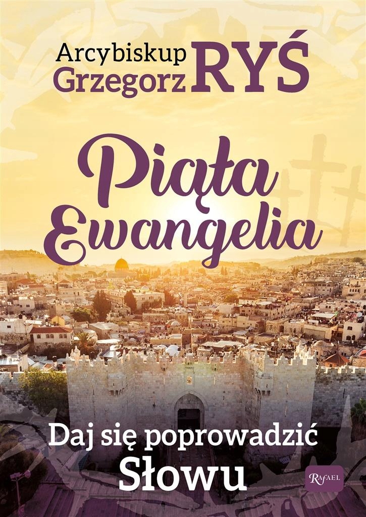 

Piąta Ewangelia. Daj się poprowadzić słowu