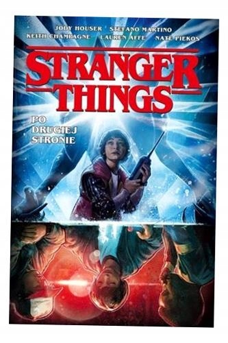 STRANGER THINGS. PO DRUGIEJ STRONIE