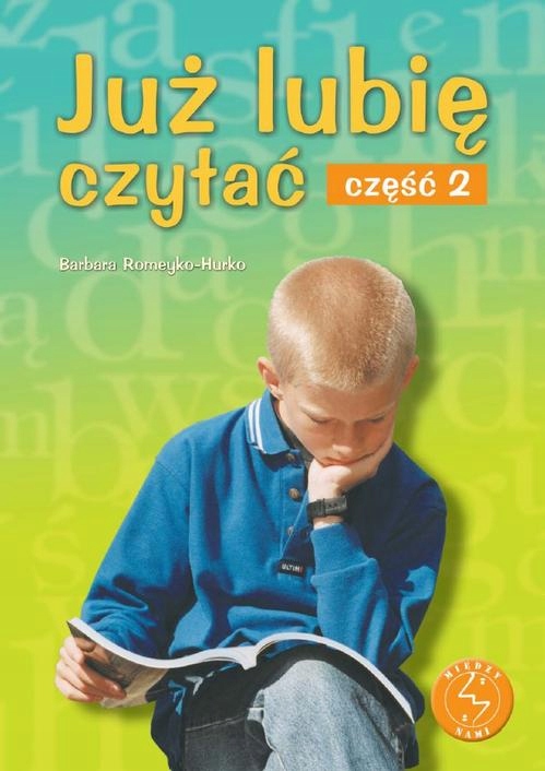 JUŻ LUBIĘ CZYTAĆ. CZĘŚĆ 2. ĆWICZENIA W CZ.. EBOOK