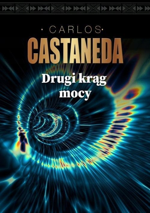 

Drugi Krąg Mocy, Carlos Castaneda