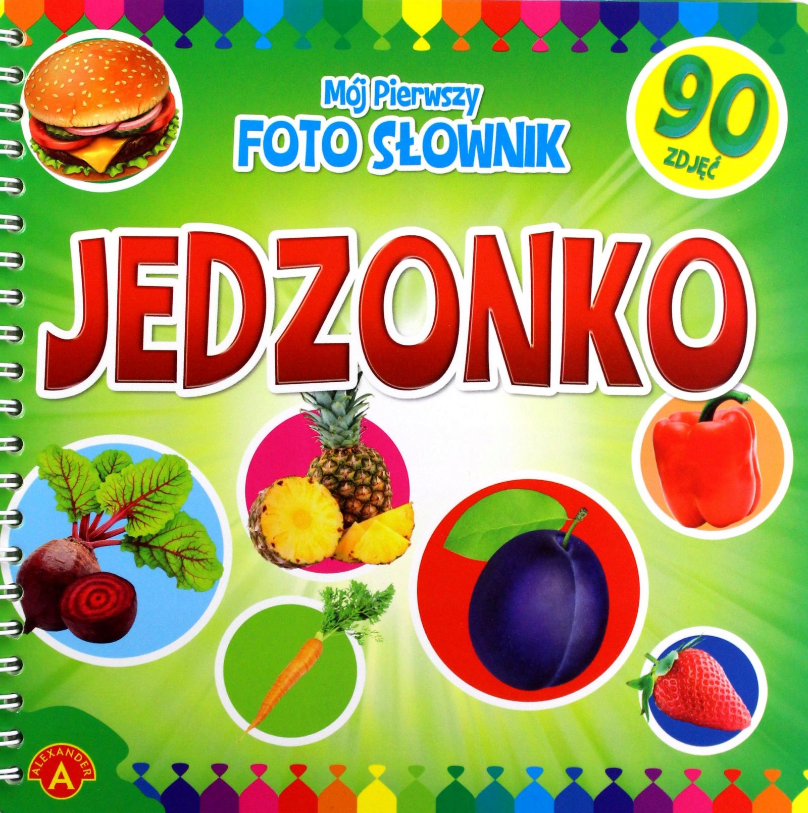 MÓJ PIERWSZY FOTO SŁOWNIK. JEDZONKO [KSĄŻKA]