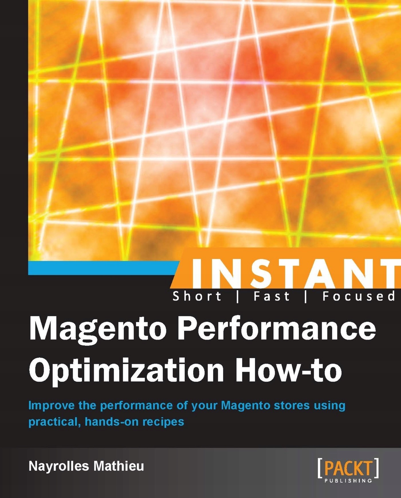 Instant Magento Performance Optimization How-to - ebook