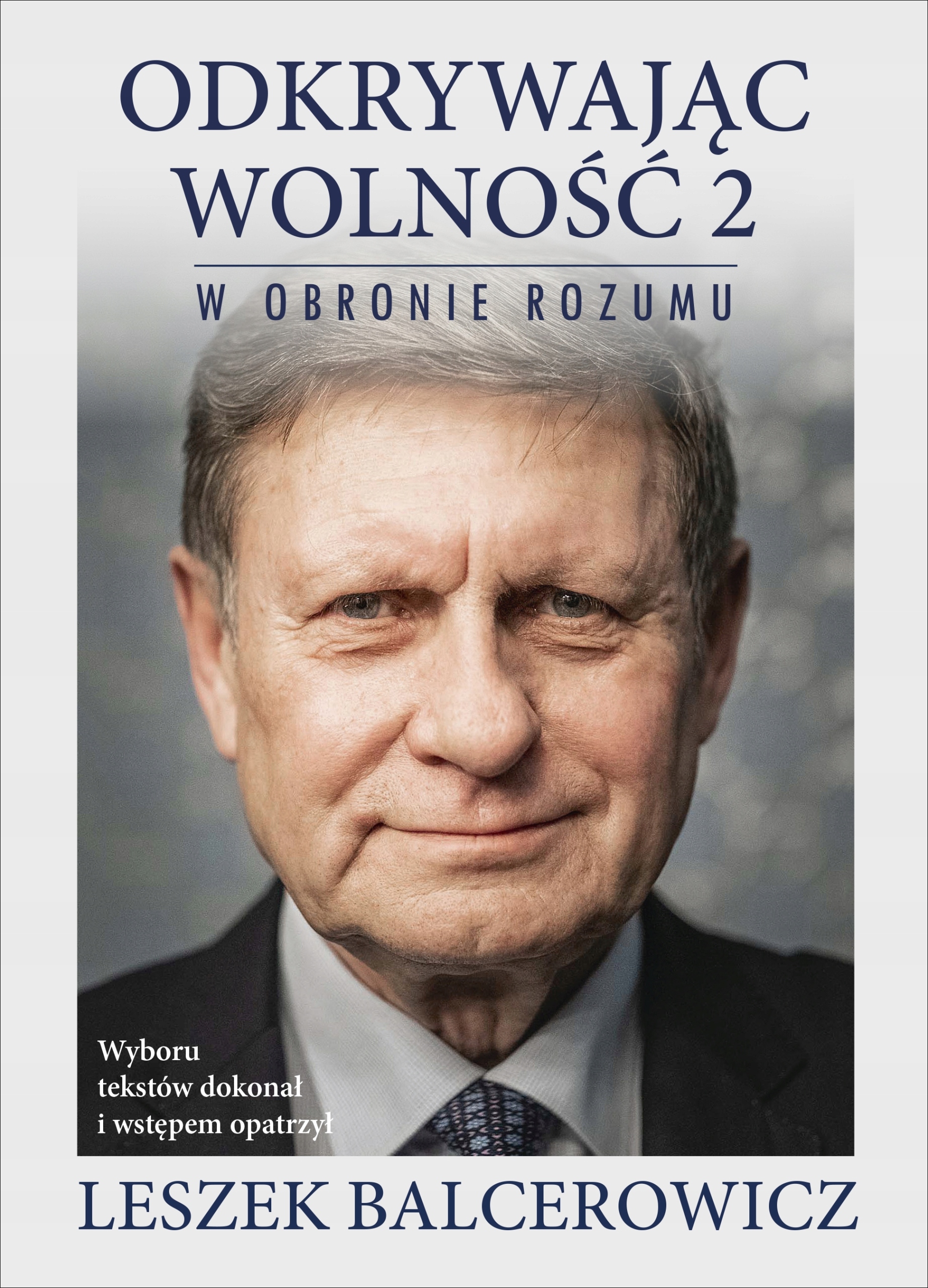 

Odkrywając wolność 2. W obronie rozumu