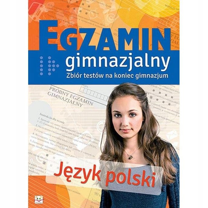 EGZAMIN GIMNAZJALNY JĘZYK POLSKI ZBIÓR TESTÓW