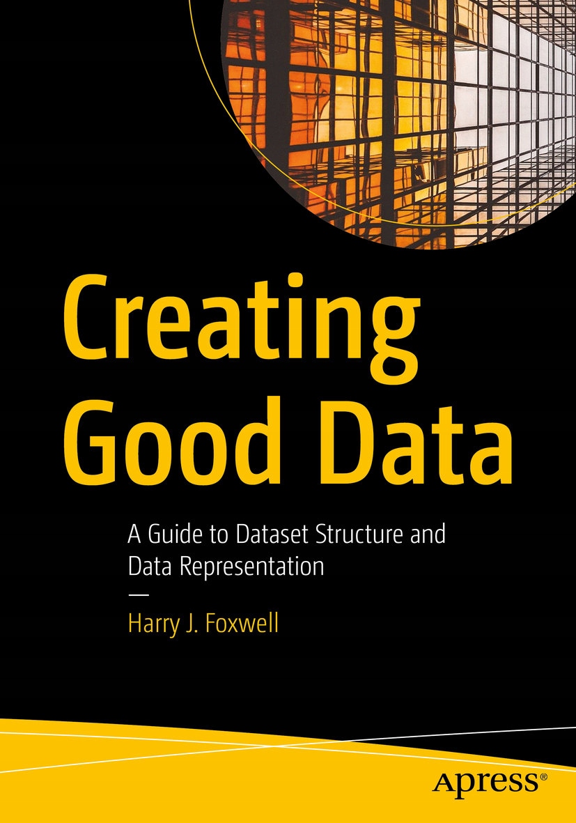 Creating Good Data: A Guide to Dataset Structure and Data ...