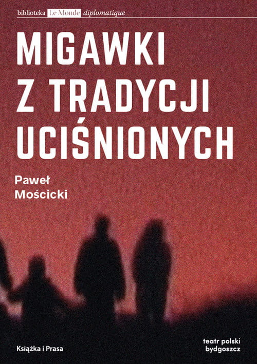 MIGAWKI Z TRADYCJI UCIŚNIONYCH MOŚCICKI