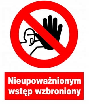 

ZZO-2 Znak Nieupoważnionym wstęp wzbroniony