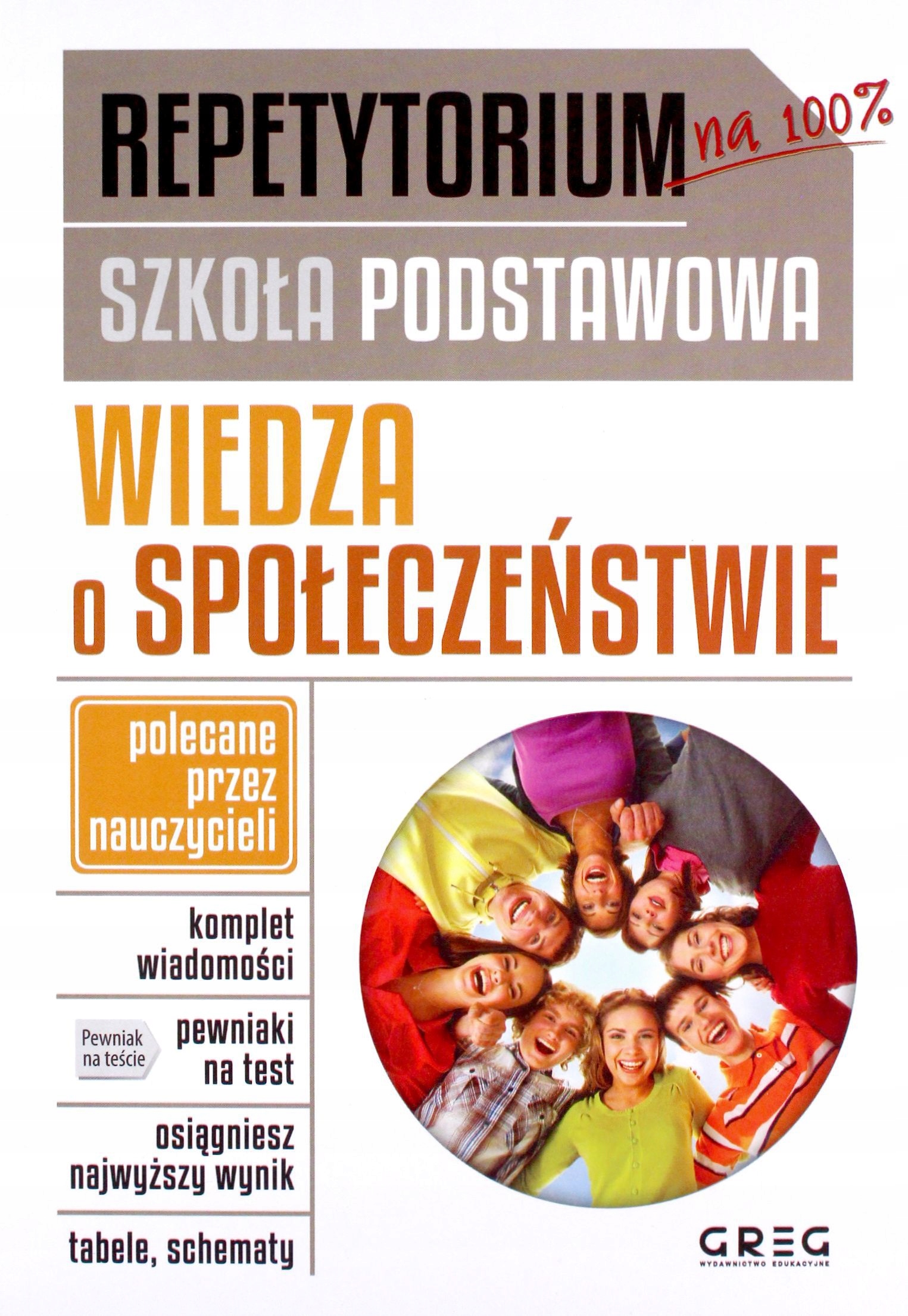 WIEDZA O SPOŁECZEŃSTWIE. REPETYTORIUM SZKOŁA PODSTAWOWA [KSIĄŻKA]