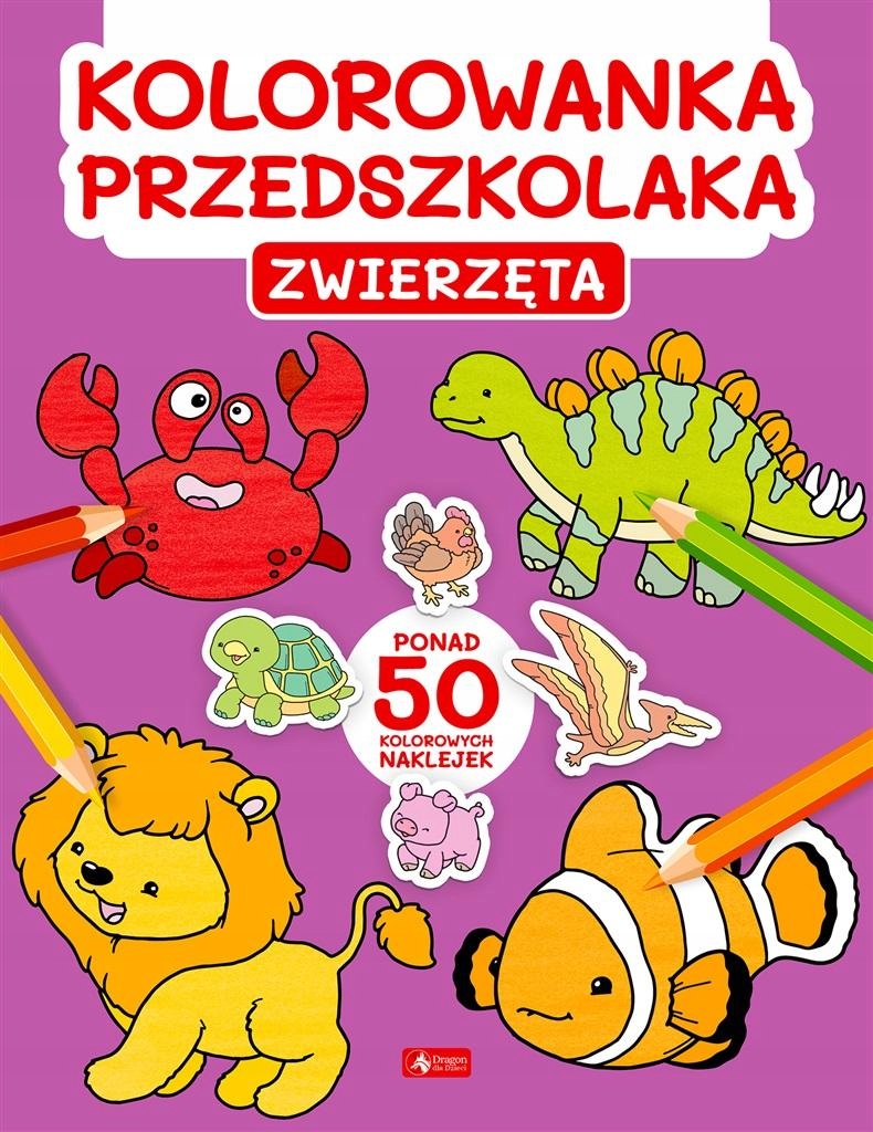 Kolorowanka Przedszkolaka. Zwierzęta Praca..