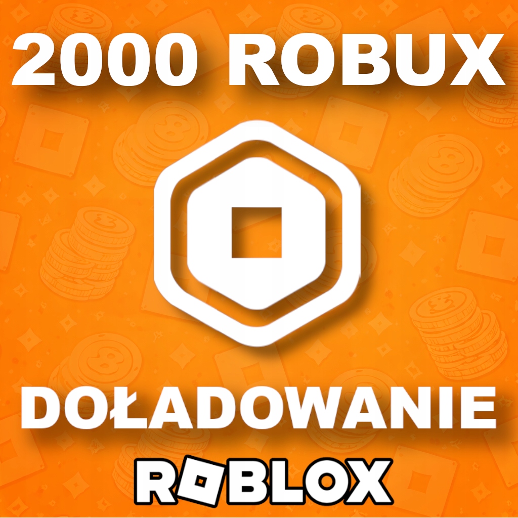 2000 ROBUX - DOŁADOWANIE NA TWOJE KONTO - ROBLOX