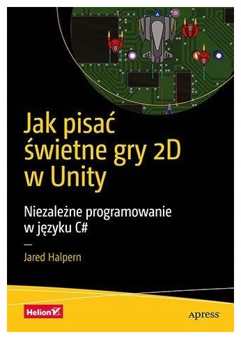 Jak pisać świetne gry 2D w Unity