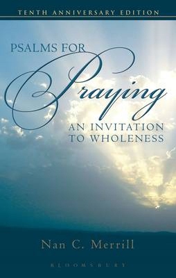 

Psalms for Praying: An Invitation to Wholeness Nan