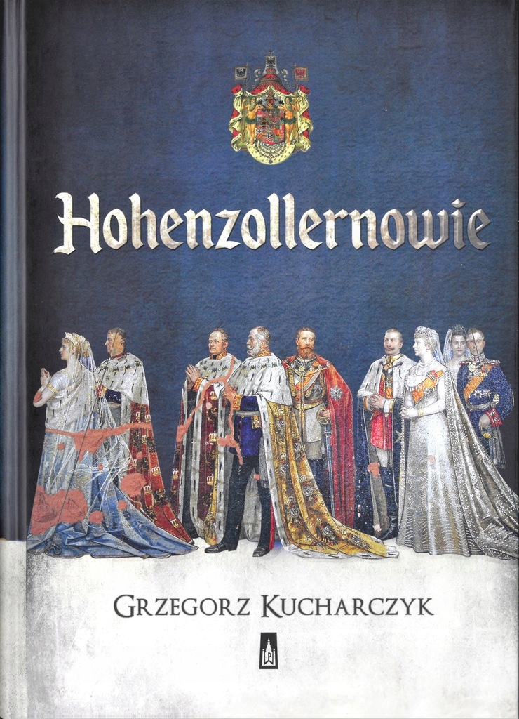 Hohenzollernowie - Grzegorz Kucharczyk