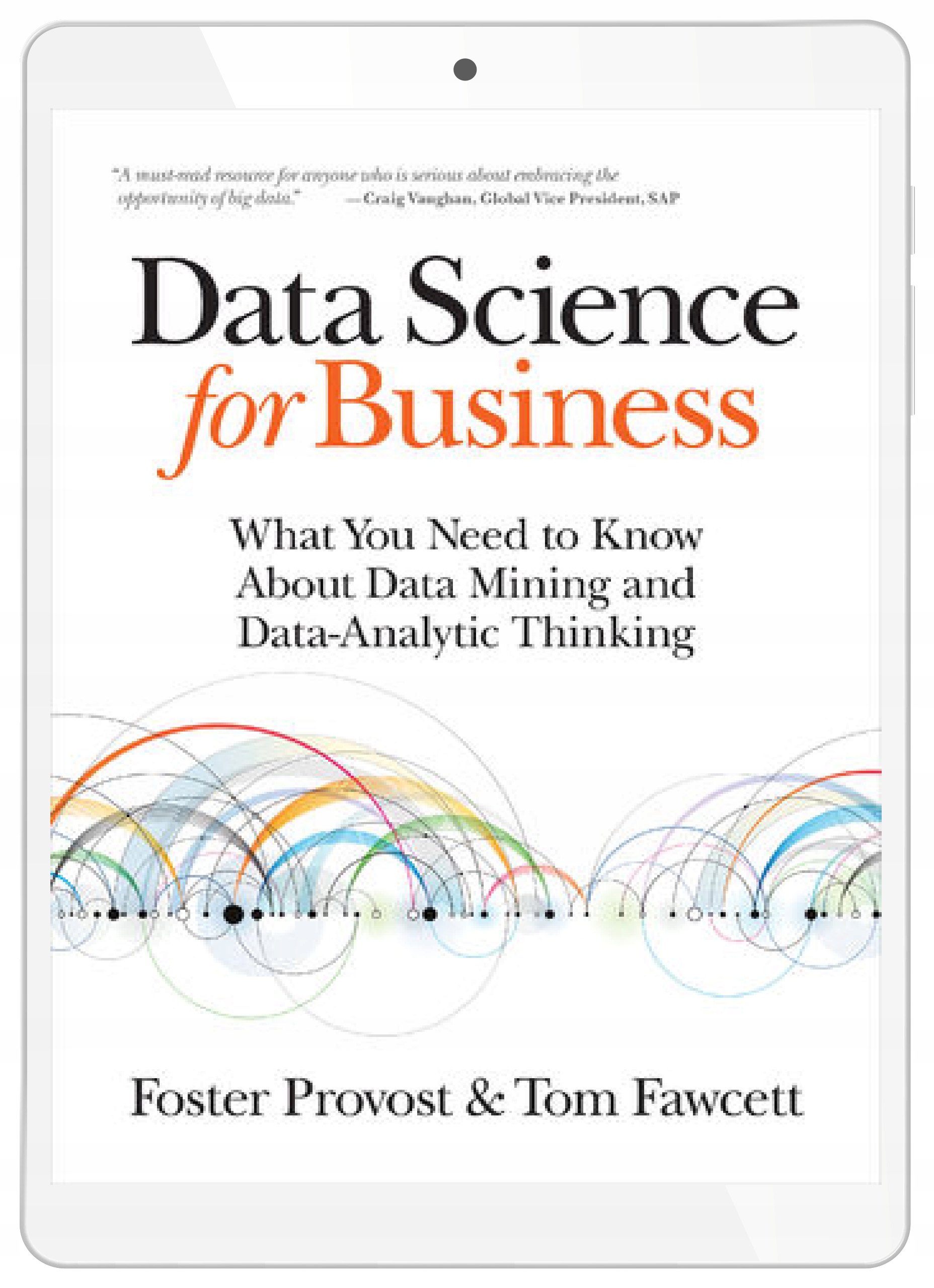 Data Science for Business. What You Need to Know