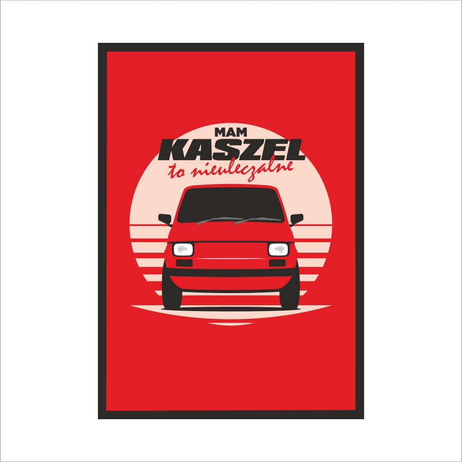 

Obraz na ścianę Mam Kaszel Maluch Fiat 126p ramka