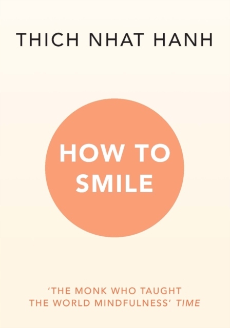How to Smile THICH NHAT HANH