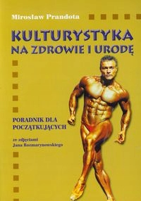 Kulturystyka na zdrowie i urodę