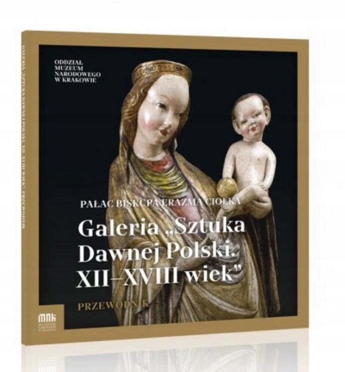 Galeria "Sztuka Dawnej Polski. XII-XVIII wiek