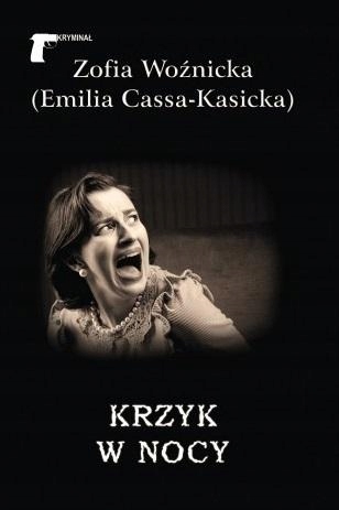 Krzyk W Nocy Cassa Kasicka Emilia Książka